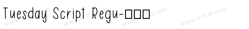 Tuesday Script Regu字体转换